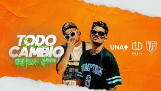 Todo Cambio Remix - UNA+ Feat The La Planta