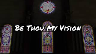 Be Thou My Vision