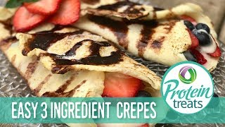 3 Ingredient Sugar Free Crepe Recipe  - Protein Treats by Nutracelle