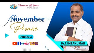 நவம்பர் மாத வாக்குத்தத்த செய்தி 2022 | November Promise Message | Presence Of Jesus | Pr.T.Inbakumar