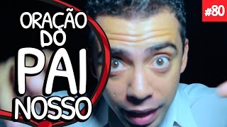 Pai Nosso - Depois do Culto #80