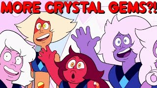 MORE CRYSTAL GEMS?!- Steven Universe Theory & Speculation