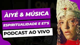 PODCAST ENCRUZILHADA com ÀIYÉ (Larissa Conforto) #8 - Música na espiritualidade, Et's e TRANSES