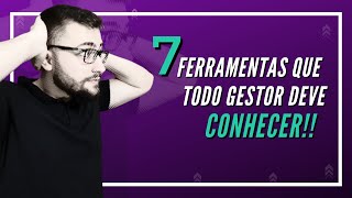 7 Ferramentas que todo gestor de marketing deve conhecer 🚀