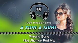 1k Spcl - A Suni A Muni Purulia Song || Mbj Jhumar Pad Mix ll Dencer Remix Zone #Mbj_Jhumar_Pad_Mix