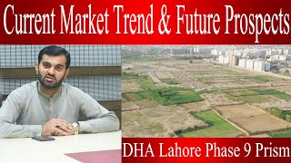 DHA LAHORE | PHASE 9 PRISM | UPDATE & ANALYSIS | BY ESTATE MASTERS | JULY 2020