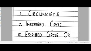 Circumcircle,  Inscribed Circle Escribed circle  LEC# 85 U 13 PRACTICAL GEOMETRY EXE#13.1 Q1 TO 5