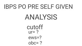 September 28, 2023 ibps po pre analysis expected cutoff