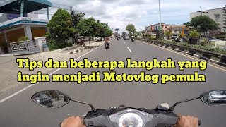 Inilah!!.Tips dan beberapa langkah cara, Yang ingin berminat menjadi youtuber konten motovlog pemula