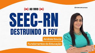 Destruindo a FGV com Fundamentos da Educação - Concurso SEEC/RN