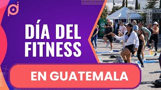 DIA DEL FITNESS EN GUATEMALA 🏋️🧘