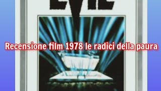 recensione film 1978 le radici della paura + voto e montaggio video completo