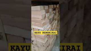 KAYU BENGKIRAI#kayu #export