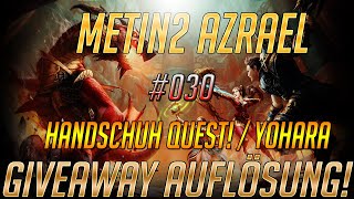 Metin2 Projekt Azrael #030 - Handschuh Quest! Yohara! / Giveaway Auflösung!