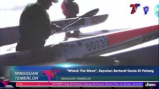 "Whack The Wave", Kayuhan Bertaraf Dunia Di Pahang