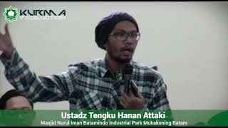 Ustadz Hanan Attaki | Mukakuning Batam