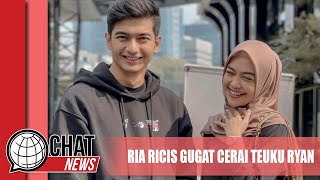 Ria Ricis Gugat Cerai Teuku Ryan dan Hak Asuh Anak - Chatnews 31 Januari 2024