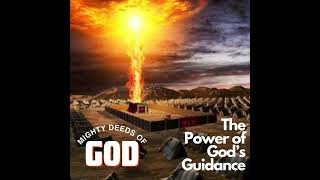 The Power of God's Guidance - Mighty Deeds of God