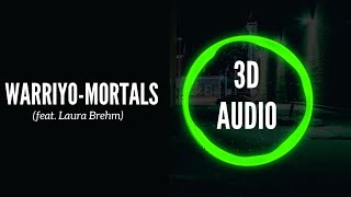 Warriyo - Mortals (feat. Laura Brehm) [3D Audio]