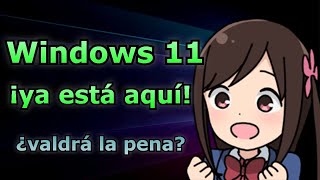 Windows 11 ya es oficial | ¿como será?