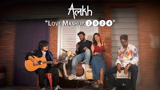 Love Mashup 2024 | AlakhRenditions