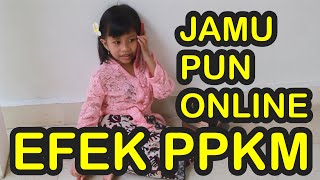 JAMU ONLINE EFEK PSBB ,PPKM DLL HADUHHH