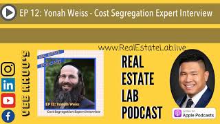 EP 12: Yonah Weiss - Cost Segregation Expert Interview