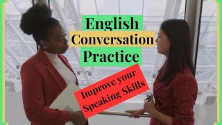 English Conversation Practice - Improve your Speaking Skills