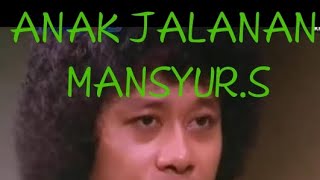 ANAK_JALANAN_MANSYUR.S_ORIGINAL_DANGDUT.