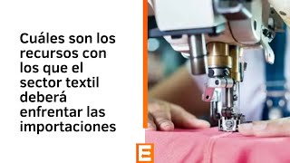 Luciano Galfione sobre el sector textil