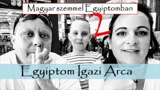 Magyar szemmel Egyiptomban - 2 Epizód. Mira Sabo írónő vlogja. Egyiptom igazi arca.