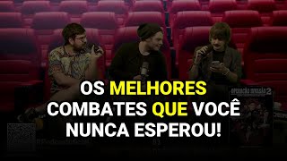 Os Melhores Combates que Você Nunca Esperou!