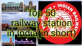 Top 50 Railway station in india  भारत के सबसे बडे़ रेल्वे स्टेशन