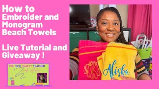 How to Monogram a Beach Towel | Embroider a Beach Towel | Using My Brother 10 Needle to Embroider