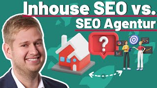 Inhouse SEO oder SEO Agentur? Das ultimative Duell!