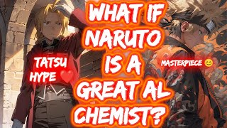 What If Naruto Is A Great Alchemist? FULL SERIES The Movie