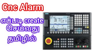 How to create cnc alarm in Siemens 828D explain in Tamil