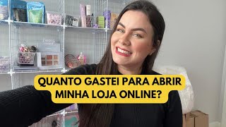 QUANTO GASTEI PARA ABRIR MINHA LOJA ONLINE DE MAQUIAGEM  | VANNA VLOGS