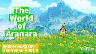 The World of Aranara - Dream Nursery - Aranyaka Part 2