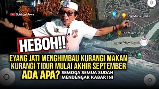 KABAR PENTING EYANG JATI WASPADA OJO TURU SORE SORE MULAI AKHIR SEPTEMBER  GARU INI AKAN MELINTAS