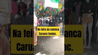 Feira da sulanca Caruaru fundac