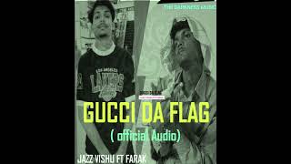 Gucci Da flag (official audio) - Jazz vishu ft farak | Volkain | Beats Provider