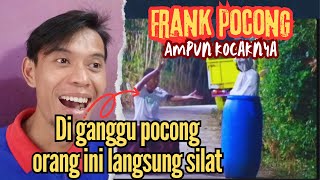 DI GANGGU POCONG ORANG INI LANGSUNG SILAT #REACT FRANK POCONG