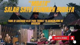 "Mbata"Salah Satu Keunikan Budaya Yang Dapat Di Saksikan Oleh Para Tourist di Kampung Waerebo