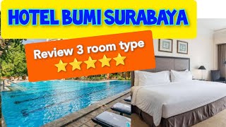 HOTEL BUMI SURABAYA CITY RESORT REVIEW 3 ROOM TYPE STAYCATION CLASSIC ROOM SUITE ROOM ARUMANIS RESTO