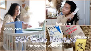 My Morning Self Care Routine Fresh and Ready for the Day | skincare, body care + hair care