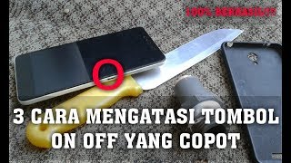 Cara Mengatasi Tombol On off yang Copot