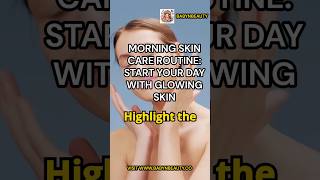 "Morning Skincare Routine: Start your day with glowing skin | #short #ytshorts #viralshorts