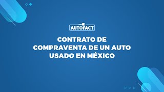 CONTRATO DE COMPRAVENTA DE UN AUTO EN MÉXICO