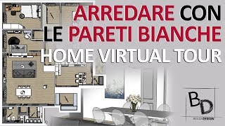 ARREDARE con PARETI BIANCHE -  HOME VIRTUAL TOUR | Belula Design